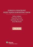 Doradca podatkowy przed sądem administracyjnym. Autor: Babiarz Stefan, Dauter Bogusław, Marciniak Sylwester. Dadada.pl Okładka książki Doradca podatkowy przed sądem administracyjnym