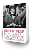 Edith Piaf Na balu szczęścia. Autor: Edith Piaf. Dadada.pl Okładka książki Edith Piaf Na balu szczęścia