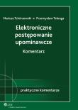 Okładka książki Elektroniczne postępowanie upominawcze Komentarz