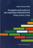 Europejskie partie polityczne. Autor: Beata Kosowska-Gąstoł (red.). Dadada.pl Okładka książki Europejskie partie polityczne