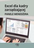 Excel dla kadry zarządzającej - PANELE MENEDŻERA. Autor: Dynia Piotr. Dadada.pl Okładka książki Excel dla kadry zarządzającej - PANELE MENEDŻERA