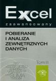 Excel zaawansowany Pobieranie i analiza zewnętrznych danych t.3. Autor: Szeliga Marcin. Dadada.pl Okładka książki Excel zaawansowany Pobieranie i analiza zewnętrznych danych t.3