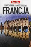 Francja Przewodnik ilustrowany Berlitz. Autor: Opracowanie zbiorowe. Dadada.pl Okładka książki Francja Przewodnik ilustrowany Berlitz