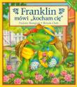 Okładka książki Franklin mówi ''kocham cię