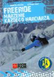 Freeride Marzenie każdego narciarza. Autor: Andrzej Peszek, Tasz Szymon. Dadada.pl Okładka książki Freeride Marzenie każdego narciarza