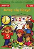 Gotowy do wielkiej szkoły Uczę się liczyć. Autor: Renata Brzezińska. Dadada.pl Okładka książki Gotowy do wielkiej szkoły Uczę się liczyć