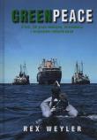 Greenpeace. Autor: Weyler Rex. Dadada.pl Okładka książki Greenpeace