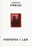 Histeria i lęk. Autor: Sigmund Freud. Dadada.pl Okładka książki Histeria i lęk
