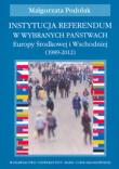 Instytucja referendum w wybranych państwach Europy Środkowej i Wschodniej (1989-2012). Autor: Podolak Małgorzata. Dadada.pl Okładka książki Instytucja referendum w wybranych państwach Europy Środkowej i Wschodniej (1989-2012)