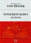 Intelektualiści a socjalizm. Autor: Hayek Friedrich August. Dadada.pl Okładka książki Intelektualiści a socjalizm