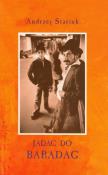 Jadąc do Babadag wyd. 2008 - Andrzej Stasiuk. Autor: Andrzej Stasiuk. Dadada.pl Okładka książki Jadąc do Babadag wyd. 2008 - Andrzej Stasiuk