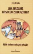 Okładka książki Jak nazwać naszego zwierzaka?