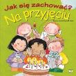 Jak się zachować? Na przyjęciu. Autor: Adrianna Candell, Rosa M.Curto. Dadada.pl Okładka książki Jak się zachować? Na przyjęciu
