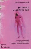 Jan Paweł II w labiryncie ciała. Autor: Kaźmierczak Zbigniew. Dadada.pl Okładka książki Jan Paweł II w labiryncie ciała
