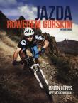 Jazda rowerem górskim. Autor: Lopes Brian, McCormack Lee. Dadada.pl Okładka książki Jazda rowerem górskim