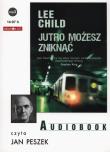 Jutro możesz zniknąć - Audiobook. Autor: Child Lee. Dadada.pl Okładka książki Jutro możesz zniknąć - Audiobook