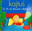 Okładka książki Kajtuś. Co to za dziwne odgłosy REA