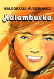 Kalamburka. Autor: Małgorzata Musierowicz. Dadada.pl Okładka książki Kalamburka