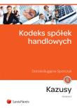 Kodeks spółek handlowych Kazusy. Autor: Bugajna-Sporczyk Dorota. Dadada.pl Okładka książki Kodeks spółek handlowych Kazusy