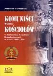 Okładka książki Komuniści wobec Kościoła w Niemieckiej Republice Demokratycznej w latach 1949-1978