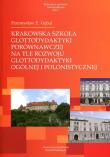 Krakowska szkoła glottodydaktyki porównawczej na tle rozwoju glottodydaktyki ogólnej i polonistycznej. Autor: Gębal Przemysław. Dadada.pl Okładka książki Krakowska szkoła glottodydaktyki porównawczej na tle rozwoju glottodydaktyki ogólnej i polonistycznej