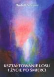 Kształtowanie losu i życie po śmierci. Autor: Rudolf Steiner. Dadada.pl Okładka książki Kształtowanie losu i życie po śmierci