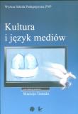 Kultura i język mediów. Autor: Tanaś Maciej (red.). Dadada.pl Okładka książki Kultura i język mediów