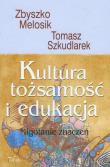 Kultura tożsamość i edukacja z płytą CD. Autor: Szkudlarek Tomasz. Dadada.pl Okładka książki Kultura tożsamość i edukacja z płytą CD