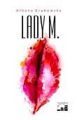 Lady M.. Autor: Ałbena Grabowska. Dadada.pl Okładka książki Lady M.