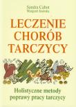 Leczenie chorób tarczycy. Holistyczne metody.... Autor: Sandra Cabot, Margaret Jasinska. Dadada.pl Okładka książki Leczenie chorób tarczycy. Holistyczne metody...