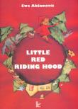 Little red riding hood. Autor: Aksamović Ewa. Dadada.pl Okładka książki Little red riding hood