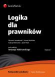 Logika dla prawników. Autor: Lewandowski Sławomir, Machińska Hanna, Malinowski Andrzej, Petzel Jacek. Dadada.pl Okładka książki Logika dla prawników