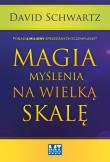 Okładka książki Magia myślenia na wielką skalę