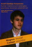 Magnus Carlsen Mocart Szachów. Autor: Michalczyszyn Adrian, Stecko Oleg. Dadada.pl Okładka książki Magnus Carlsen Mocart Szachów