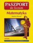 Matematyka. Paszport do liceum. Autor: Skoracki Klaudiusz. Dadada.pl Okładka książki Matematyka. Paszport do liceum