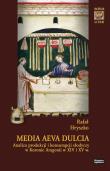 Media Aeva Dulcia. Autor: Hryszko Rafał. Dadada.pl Okładka książki Media Aeva Dulcia
