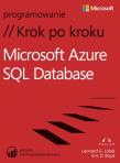 Microsoft Azure SQL Database. Krok po kroku. Autor: Lobel Leonard, Eric D. Boyd. Dadada.pl Okładka książki Microsoft Azure SQL Database. Krok po kroku