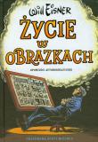 Mistrzowie komiksu. Życie w obrazkach. Autor: Will Eisner. Dadada.pl Okładka książki Mistrzowie komiksu. Życie w obrazkach