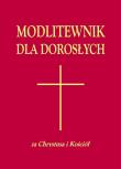 Modlitewnik dla dorosłych. Autor: praca zbiorowa. Dadada.pl Okładka książki Modlitewnik dla dorosłych