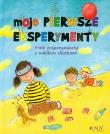 Moje Pierwsze Eksperymenty. Autor: Christina Braun, Ute Diehl. Dadada.pl Okładka książki Moje Pierwsze Eksperymenty