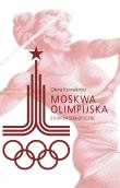 Moskwa olimpijska. Autor: Kowalenko Olena. Dadada.pl Okładka książki Moskwa olimpijska