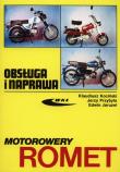 Motorowery Romet. Obsługa i naprawa. Autor: Kociński Klaudiusz, Przybyła Jerzy, Jaruzel Edwin. Dadada.pl Okładka książki Motorowery Romet. Obsługa i naprawa