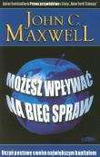 Możesz wpływać na bieg spraw. Autor: John C. Maxwell. Dadada.pl Okładka książki Możesz wpływać na bieg spraw