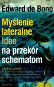 Myślenie lateralne Idee na przekór schematom. Autor: Edward De Bono. Dadada.pl Okładka książki Myślenie lateralne Idee na przekór schematom