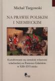 Na prawie polskim i niemieckim. Autor: Targowski Michał. Dadada.pl Okładka książki Na prawie polskim i niemieckim