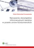 Okładka książki Naruszenie obowiązków informacyjnych banków w prawie umów konsumenckich