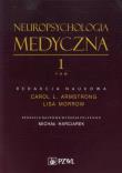 Okładka książki Neuropsychologia medyczna. Tom 1