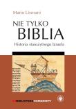 Nie tylko Biblia. Historia starożytnego Izraela. Autor: Liverani Mario. Dadada.pl Okładka książki Nie tylko Biblia. Historia starożytnego Izraela
