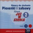 Nowe już w szkole 2 Utwory do słuchania Piosenki i zabawy Część 1. Wydawca: Nowa Era. Dadada.pl Opakowanie Nowe już w szkole 2 Utwory do słuchania Piosenki i zabawy Część 1