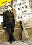 O pieknym dźwięku gitary klasycznej. Autor: Gromolak Waldemar. Dadada.pl Okładka książki O pieknym dźwięku gitary klasycznej